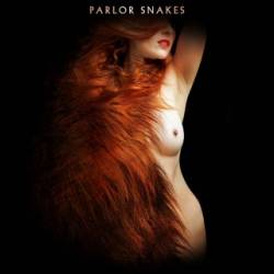 Parlor Snakes : Parlor Snakes